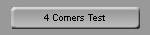 Press to switch to 4 corner test view